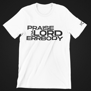 Praise Da Lord Tees
